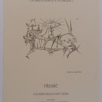 Affiche pour l'exposition Henry Lejeune : Surrealismus A Svoboda, à la Galerie Malovany Dum (Trebic), du 16 mai au 16 juin 2000